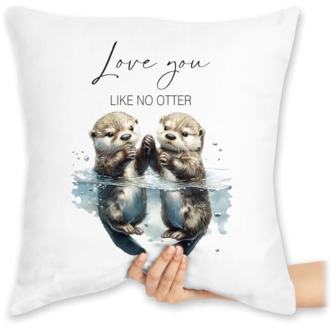 Shirtracer Kissen 40 x 40 - Love You Like no Otter Geschenk Paar Geschenke Valentinstag Pärchen Geschenke Weihnachten Paar Geschenk für Verliebte I - 40 x 40 cm - Weiß - Liebe Partner zierkissen