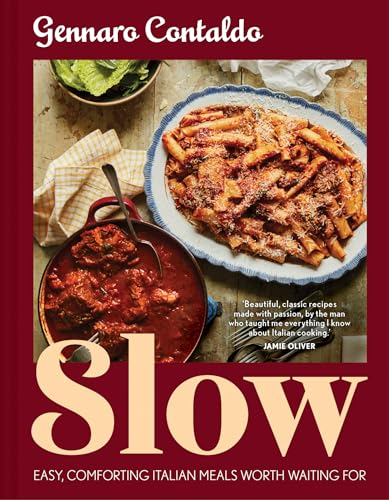 Slow: The complete Italian cookbook for easy and comforting slow-cooked meals, newly updated for 2025