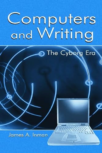Computers and Writing: The Cyborg Era