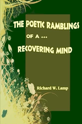•The Poetic Ramblings Of A Recovering Mind