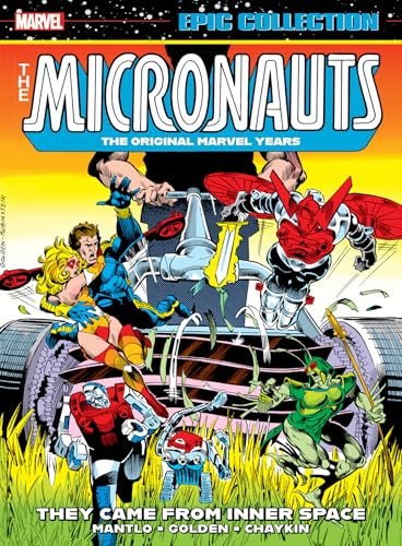 Micronauts Epic Collection: The Original Marvel Years - They Came From Inner Space: 1
