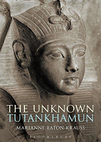 The Unknown Tutankhamun: A Biography of the Unknown King (Bloomsbury Egyptology)