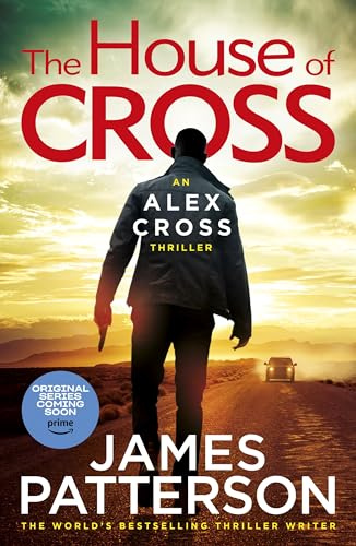 The House of Cross: The Sunday Times bestselling thriller from the creator of Alex Cross: 32