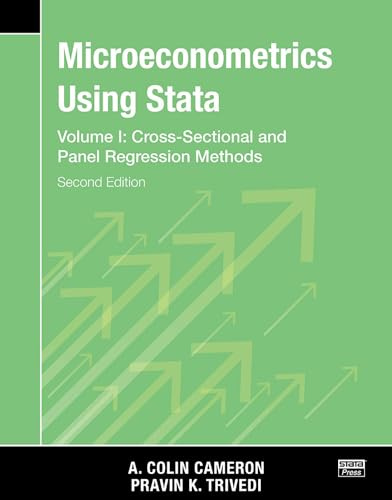 Microeconometrics Using Stata, Second Edition, Volume I: Cross-Sectional and Panel Regression Models: 1