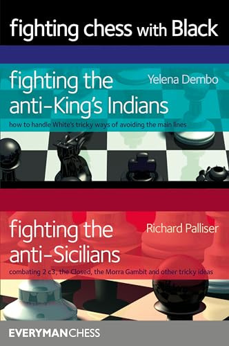 Fighting Chess with Black: Fighting the Anti-king's Indians / Fighting the Anti-sicilians