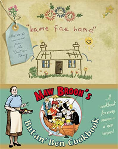 But an'Ben Cookbook Maw Broons: A Cookbook for Every Season, Using All the Goodness of the Land