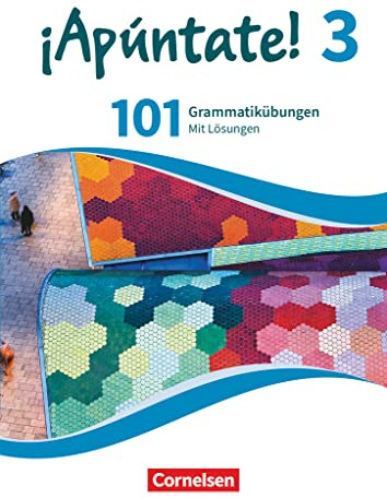 ¡Apúntate! - Spanisch als 2. Fremdsprache - Ausgabe 2016 - Band 3: 101 Grammatikübungen - Mit Lösungen online