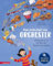 Mein erstes Buch vom Orchester (Das musikalische Bilderbuch mit CD und zum Streamen): Willkommen in der Welt der Musikinstrumente