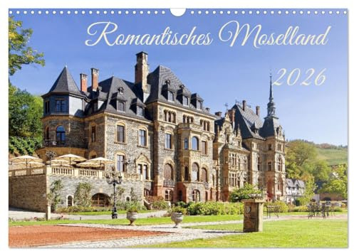 Romantisches Moselland (Wandkalender 2026 DIN A3 quer), CALVENDO Monatskalender: Ein Streifzug zu romantischen Orten (CALVENDO Orte)