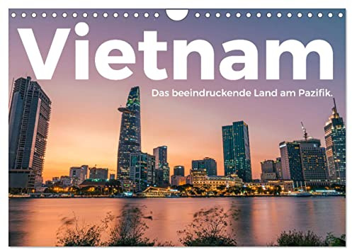 Vietnam - Das beeindruckende Land am Pazifik. (Wandkalender 2026 DIN A4 quer), CALVENDO Monatskalender: Entdecken Sie eine bemerkenswerte Reise nach Vietnam. (CALVENDO Orte)