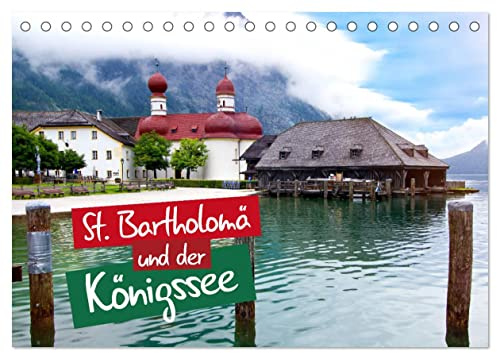St. Bartholomä und der Königssee (Tischkalender 2026 DIN A5 quer), CALVENDO Monatskalender: Die Wallfahrtskirche auf der Halbinsel Hirschau und der ... in den Berchtesgadener Alpen. (CALVENDO Orte)