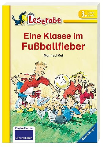 Eine Klasse im Fußballfieber - Leserabe 3. Klasse - Erstlesebuch für Kinder ab 8 Jahren: Mit spannendem Leserätsel (Schulausgabe in Broschur)