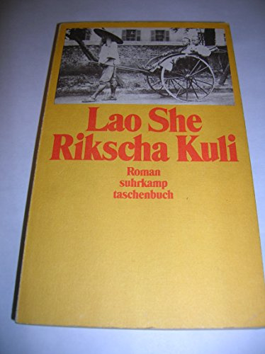 Rikscha Kuli: Roman. Aus dem Chinesischen übertragen von Florian Reissinger (suhrkamp taschenbuch)