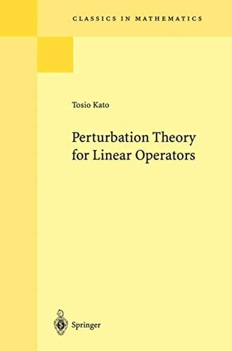 Perturbation Theory for Linear Operators: 132 (Classics in Mathematics, 132)