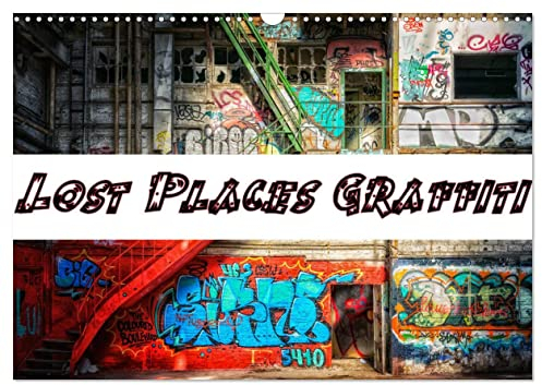Lost Places Graffiti (Wandkalender 2024 DIN A3 quer), CALVENDO Monatskalender: Lost Places und Graffiti können eine wunderbare Kombination sein. (CALVENDO Kunst)
