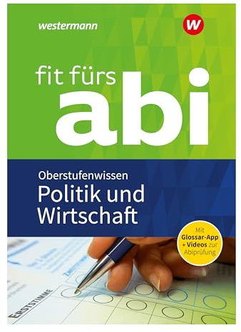 Fit fürs Abi: Politik und Wirtschaft Oberstufenwissen