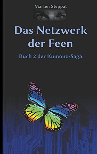 Das Netzwerk der Feen: Buch 2 der Kumono-Saga