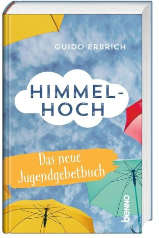 Himmelhoch: Das neue Jugendgebetbuch