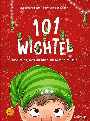 101 Wichtel und alles, was du über sie wissen musst!: Wimmeliges Bilderbuch ab 4 Jahren für eine magische Vorweihnachtszeit (101 Fabelwesen)