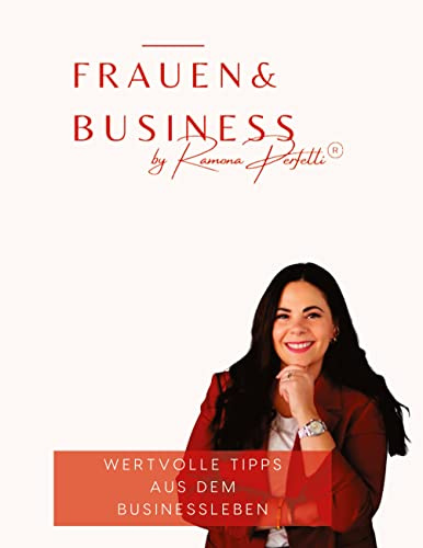 Frauen & Business: Wertvolle Tipps aus dem Businessleben