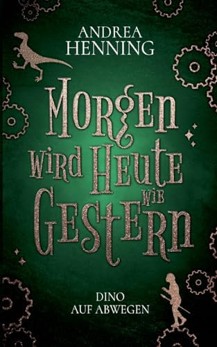 Morgen wird Heute wie Gestern: Dino auf Abwegen
