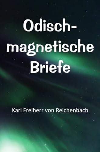 Odisch-magnetische Briefe: DE