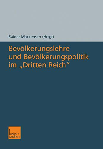 Bevölkerungslehre und Bevölkerungspolitik im Dritten Reich: Beitr. z. Tl. in engl. Sprache