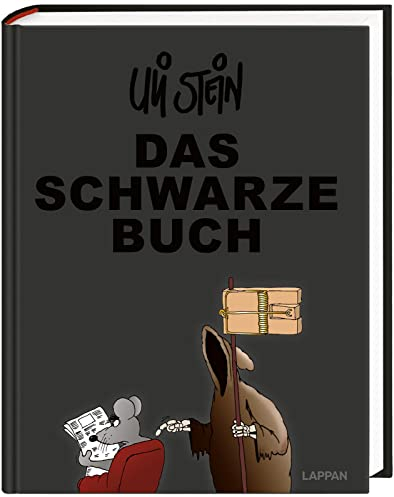 Uli Stein Gesamtausgabe: Das schwarze Buch: Satirisches Geschenkbuch für Erwachsene mit bitterbösen Cartoons und schwarzhumorigen Texten