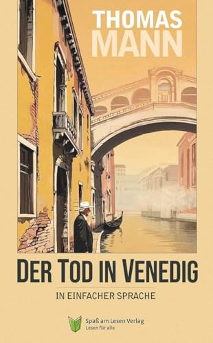 Der Tod in Venedig: In Einfacher Sprache