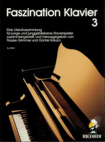 Faszination Klavier 3: Eine Literatursammlung für junge und junggebliebene Klavierspieler (PIANO)