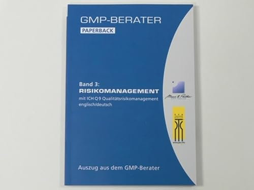 GMP-BERATER Paperback Risikomanagement: mit ICH Q9 Qualitätsrisikomanagement englisch/deutsch