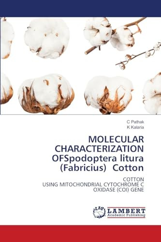 MOLECULAR CHARACTERIZATION OFSpodoptera litura (Fabricius) Cotton: COTTONUSING MITOCHONDRIAL CYTOCHROME COXIDASE (COI) GENE