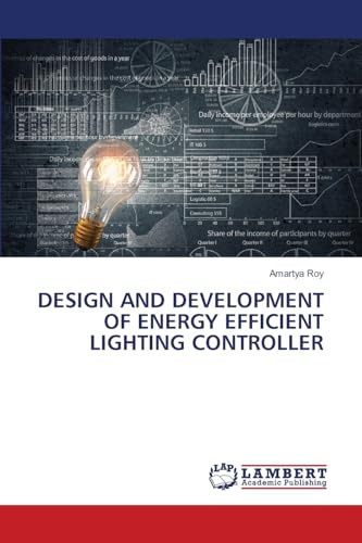 DESIGN AND DEVELOPMENT OF ENERGY EFFICIENT LIGHTING CONTROLLER