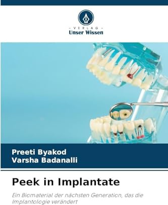 Peek in Implantate: Ein Biomaterial der nächsten Generation, das die Implantologie verändert