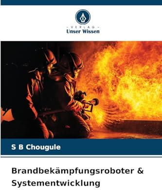 Brandbekämpfungsroboter & Systementwicklung: DE