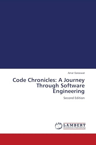 Code Chronicles: A Journey Through Software Engineering: Second Edition