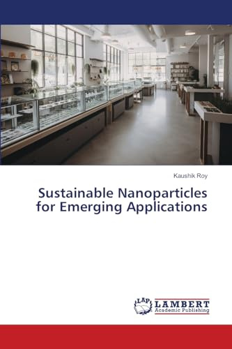 Sustainable Nanoparticles for Emerging Applications: DE