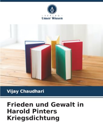 Frieden und Gewalt in Harold Pinters Kriegsdichtung
