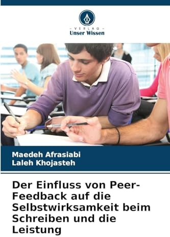 Der Einfluss von Peer-Feedback auf die Selbstwirksamkeit beim Schreiben und die Leistung