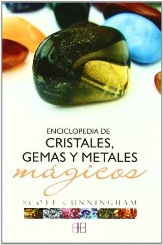 Enciclopedia de Cristales, Gemas y metales mágicos (SIN COLECCION)