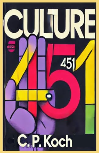 Culture 451: A Mimetic Sequence – Volume II: Burn