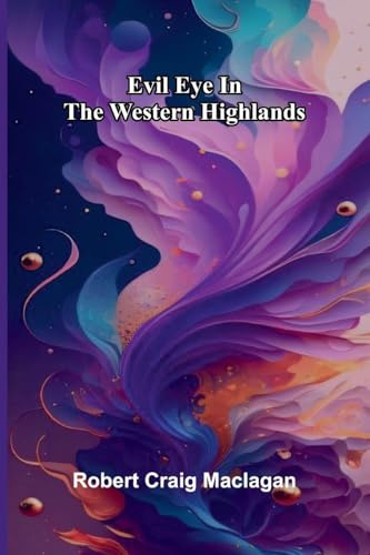 Evil Eye In The Western Highlands