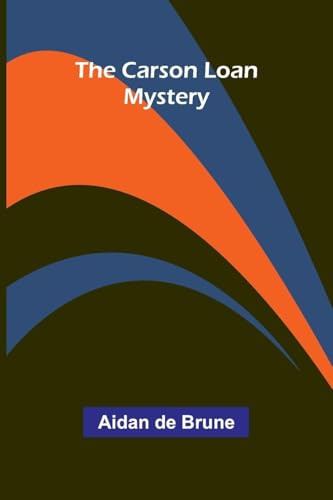The Carson Loan Mystery