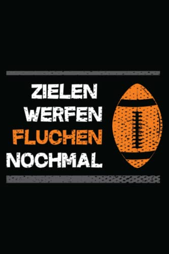 American Football Zielen Werfen Fluchen Nochmal: American Football Notizbuch | Lustiges American Football Notizbuch I Tolle Geschenkidee