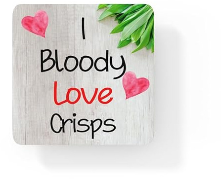 Crisps Coaster – I Bloody Love Crisps - Cute Novelty Fun Birthday Present