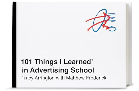 101 Things I Learned® in Advertising School