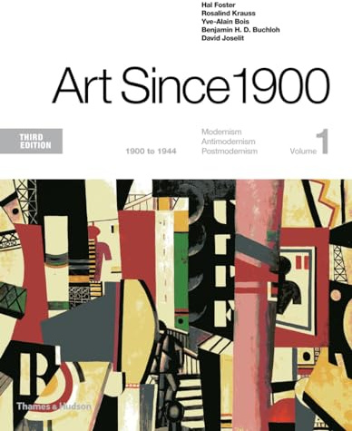 Art Since 1900: 1900 - 1944: Modernism, Antimodernism, Postmodernism (1)