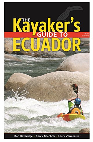 The Kayaker's Guide to Ecuador