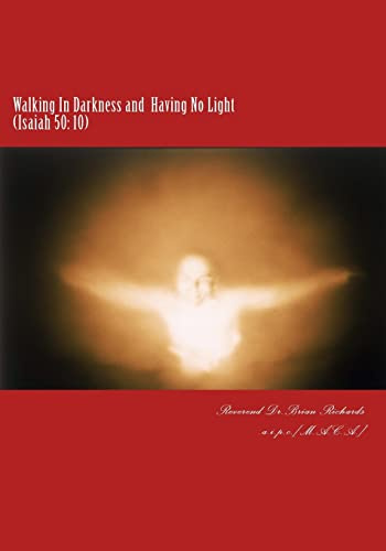Walking In Darkness & Having No Light: Come Out Of The Dream World (The Great Commission, Band 1)