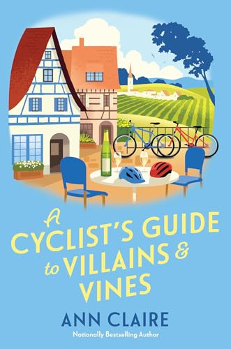 A Cyclists Guide to Villains & Vines (A Cyclist's Guide Mystery)